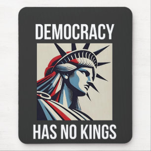 Democracy Has no King Librety Status USA  Mouse Pad