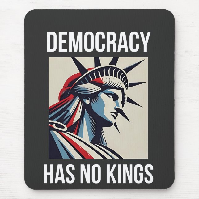 Democracy Has no King Librety Status USA  Mouse Pad (Front)