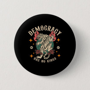 Democracy Has No Kings 8647 Tiger 6 Cm Round Badge