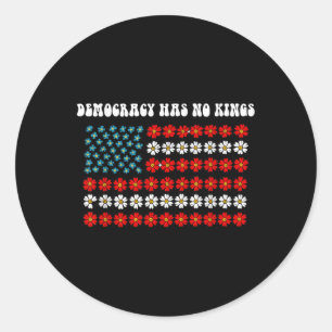 Democracy Has No Kings America Flag Design  Classic Round Sticker
