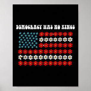 Democracy Has No Kings America Flag Design Poster