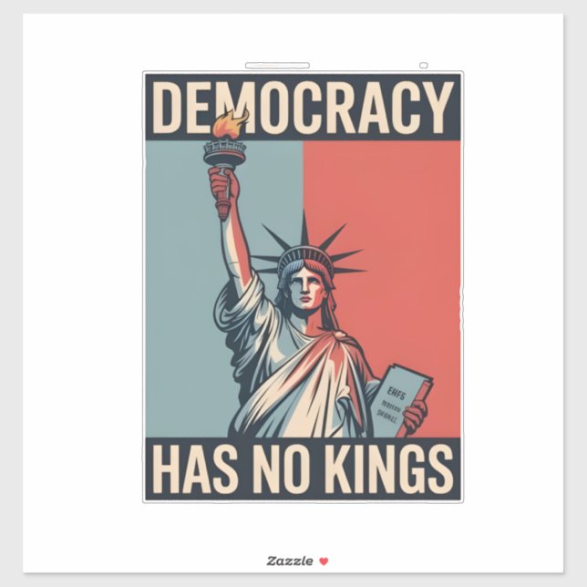 Democracy Has No Kings Liberity Status American (Sheet)