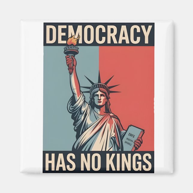 Democracy Has No Kings Liberity Status American Magnet (Front)