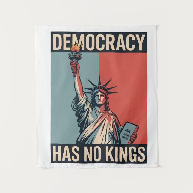 Democracy Has No Kings Liberity Status American Tapestry (Front)