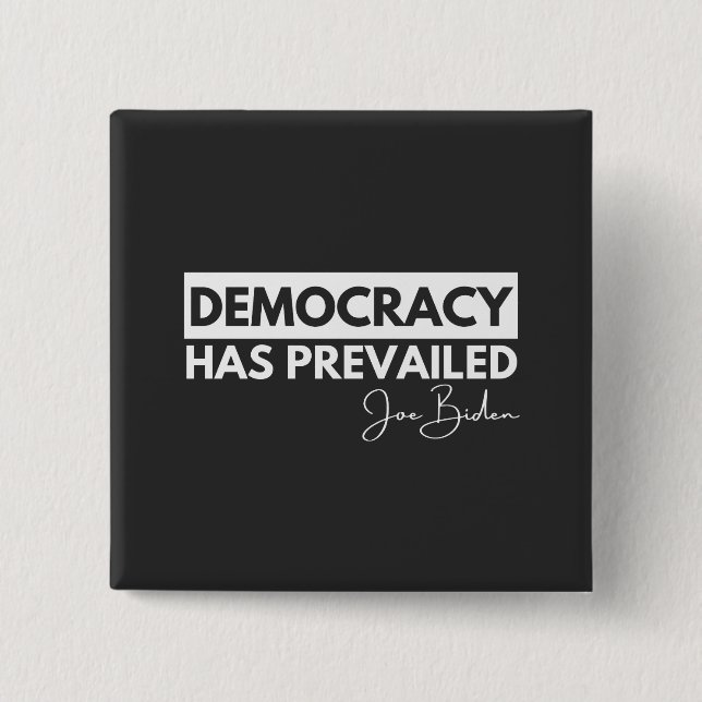 Democracy Has Prevailed 15 Cm Square Badge (Front)