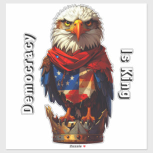 Democracy Is King 001 Custom-Cut Vinyl Sticker