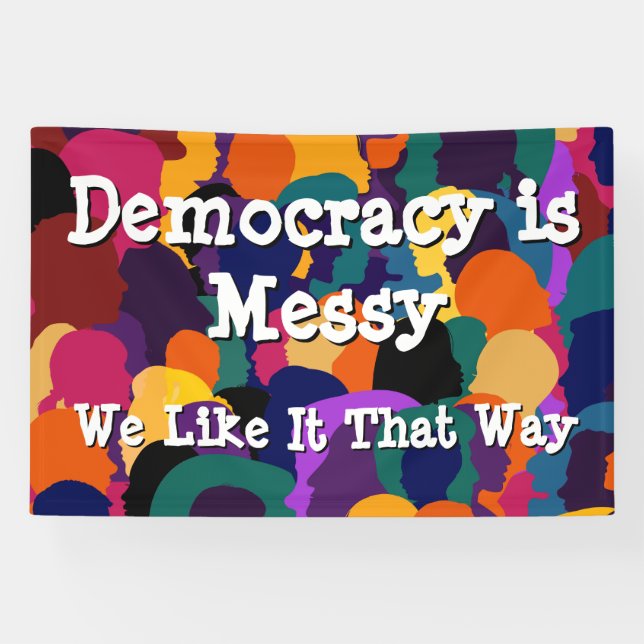 Democracy is Messy  Banner (Horizontal)