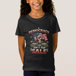 Democracy Isn’t for Sale T-Shirt