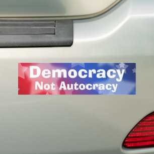 Democracy Not Autocracy Bumper Sticker