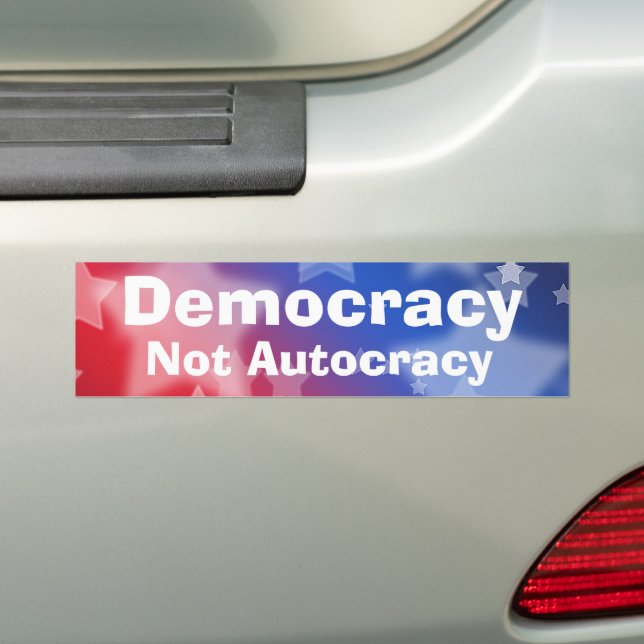 Democracy Not Autocracy Bumper Sticker (On Car)