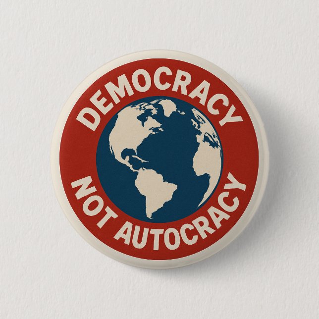 DEMOCRACY NOT AUTOCRACY Button (Front)