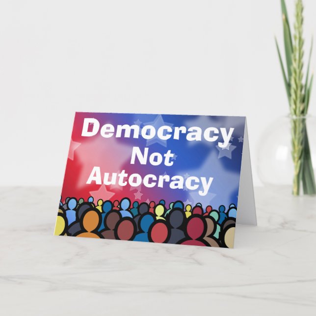 Democracy Not Autocracy Card (Front)