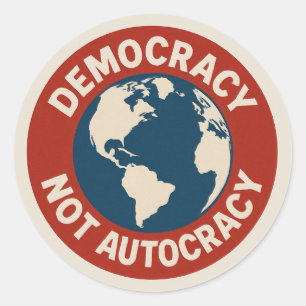 DEMOCRACY NOT AUTOCRACY CLASSIC ROUND STICKER