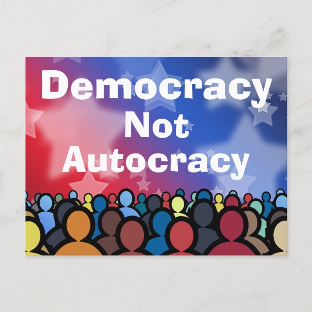 Democracy Not Autocracy Postcard (Front)