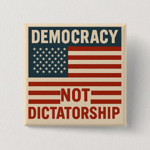 DEMOCRACY NOT DICTATORSHIP 15 CM SQUARE BADGE