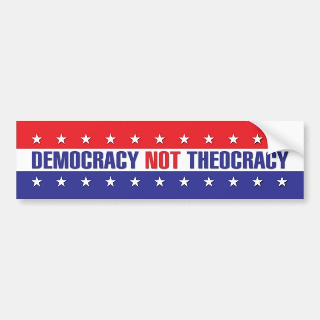 Democracy Not Theocracy Bumper Sticker (Front)