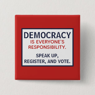 Democracy Responsibility Speak Up Register Vote 15 Cm Square Badge
