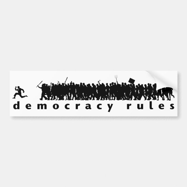Democracy Rules Bumper Sticker (Front)