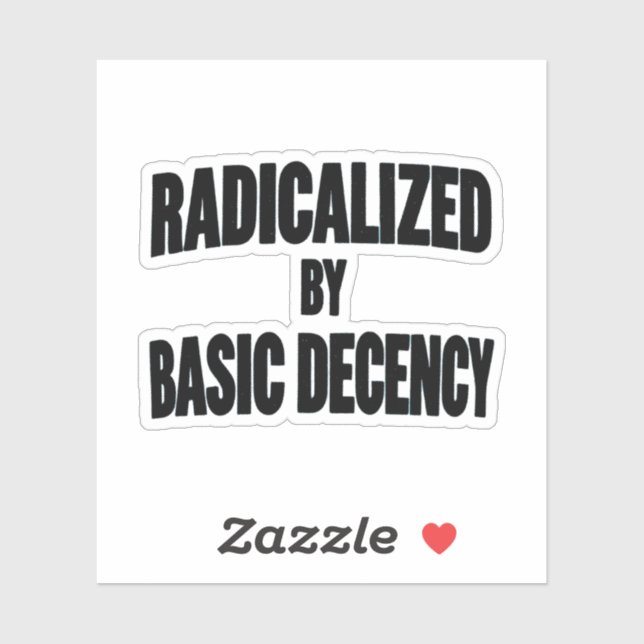 Democracy Social Radicalised By Basic Decency   (Sheet)