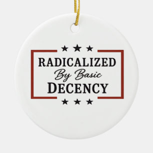 Democracy Social Radicalised By Basic Decency  Ceramic Tree Decoration