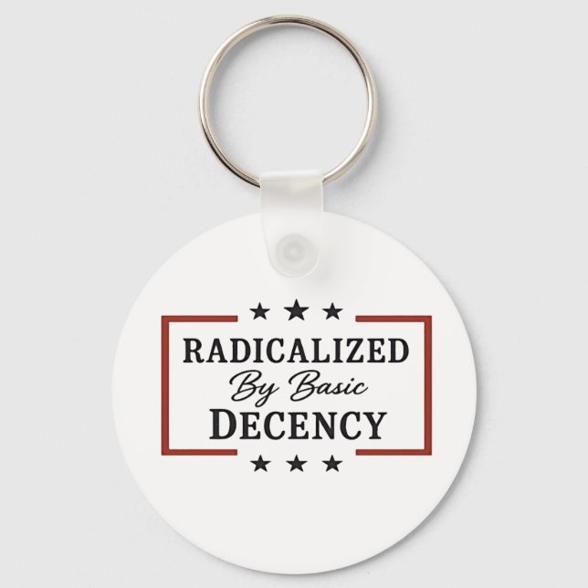 Democracy Social Radicalised By Basic Decency  Key Ring (Front)