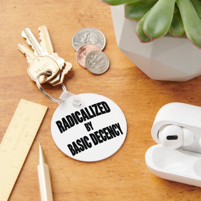 Democracy Social Radicalised By Basic Decency   Key Ring (Desk)