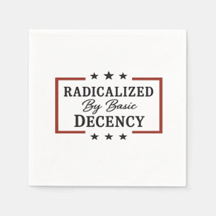 Democracy Social Radicalised By Basic Decency  Napkin