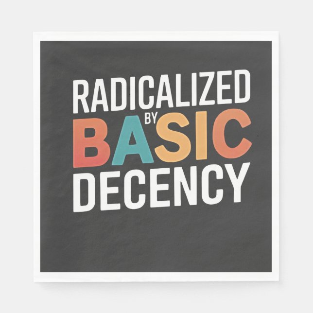 Democracy Social Radicalised By Basic Decency Napkin (Front)