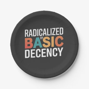 Democracy Social Radicalised By Basic Decency Paper Plate