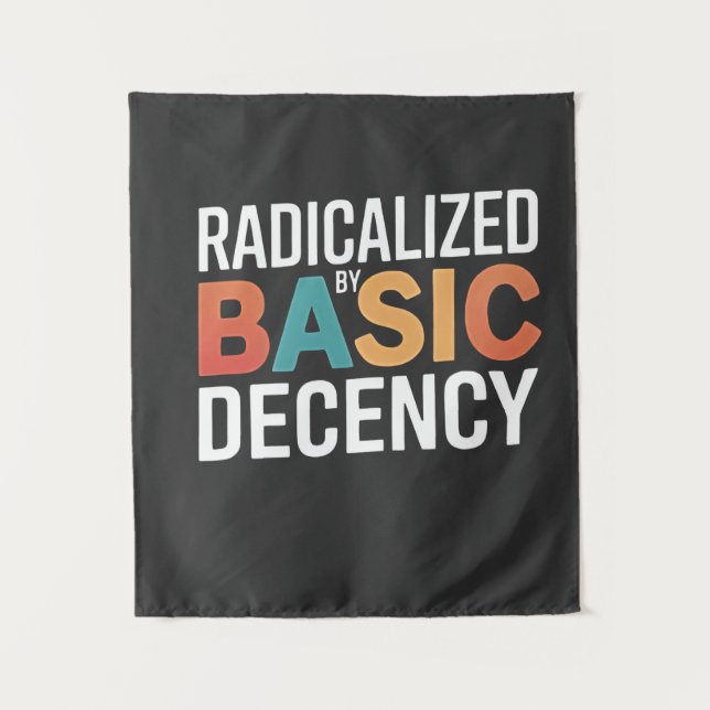Democracy Social Radicalised By Basic Decency Tapestry (Front)
