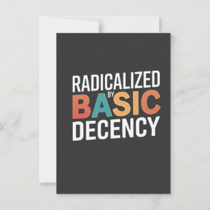 Democracy Social Radicalized By Basic Decency Invitation