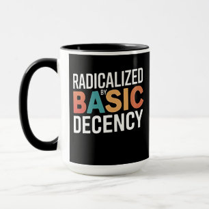 Democracy Social Radicalized By Basic Decency Mug