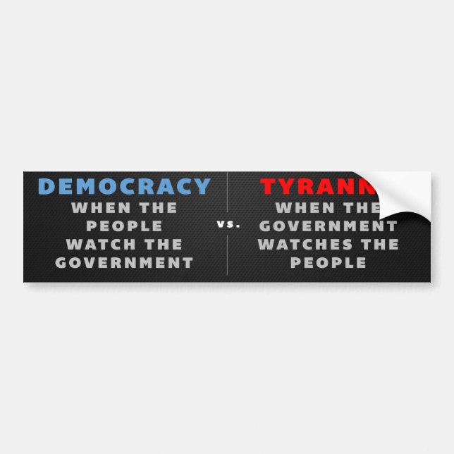 Democracy vs. Tyranny Bumper Sticker (Front)