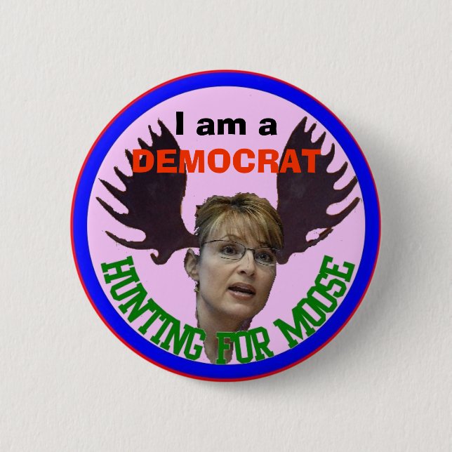 democrat hunting for moos 6 cm round badge (Front)
