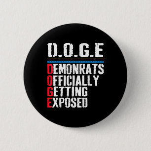 Democrat Officially Getting Exposed Trump 2025 6 Cm Round Badge