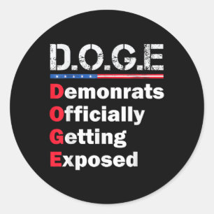 Democrat Officially Getting Exposed, Trump 2025  Classic Round Sticker