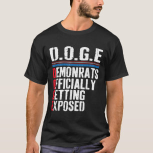 Democrat Officially Getting Exposed Trump 2025 T-Shirt