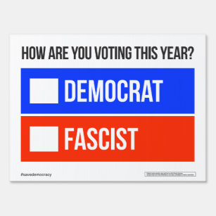DEMOCRAT vs. FASCIST Sign