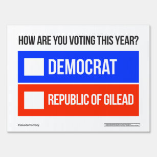 Democrat vs. Republic of Gilead Garden Sign