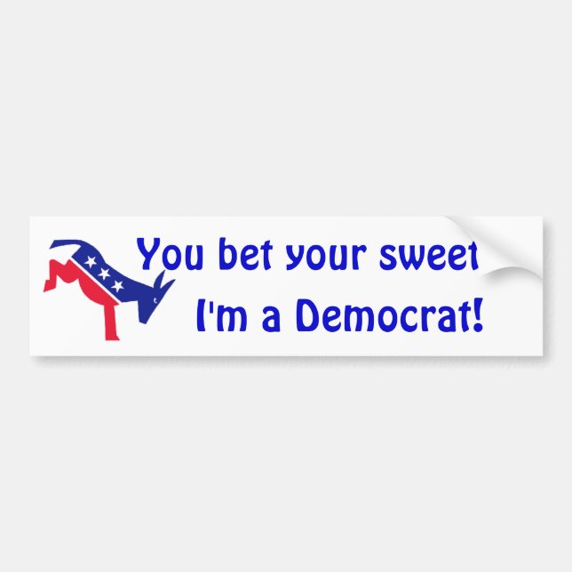 Democratic kicking donkey, You bet your sweet, ... Bumper Sticker (Front)