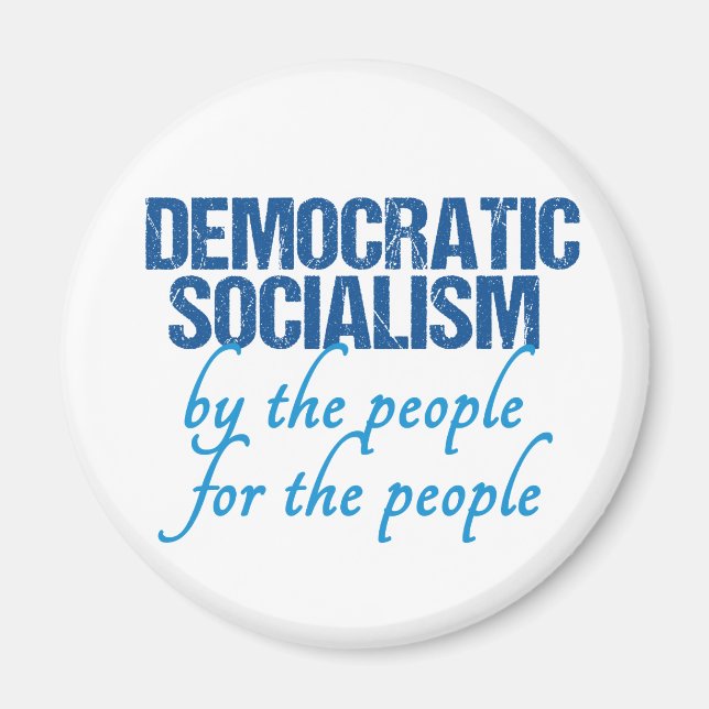 Democratic Socialism Definition Socialist Magnet (Front)