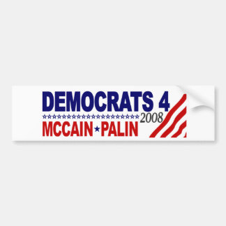 Democrats 4 McCain Palin Bumper Sticker