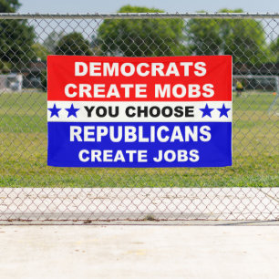 Democrats Create Mobs Banner