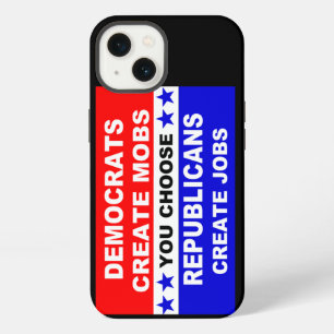 Democrats Create Mobs iPhone 13 Case