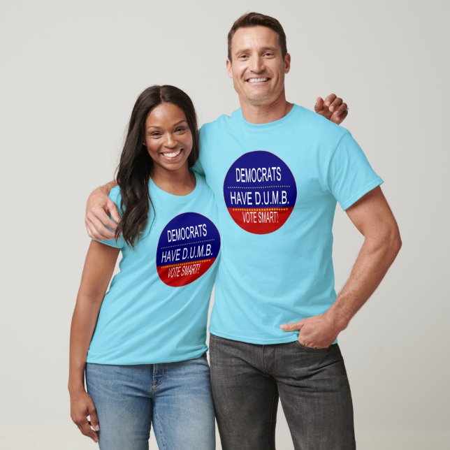 Democrats Have D.U.M.B. T-Shirt (Unisex)