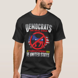 Democrats Suck Are Stupid The Real Virus Threateni T-Shirt
