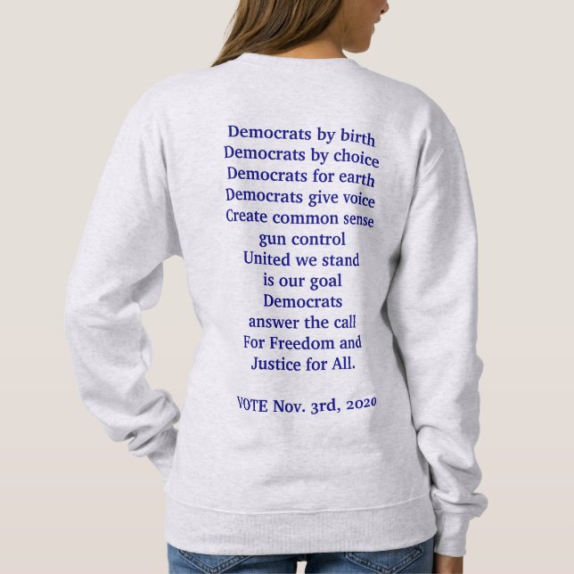 Democrats Vote Sweatshirt (Back)