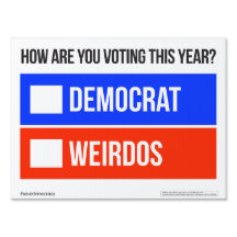 DEMOCRATS vs WEIRDOS Political Yard 
