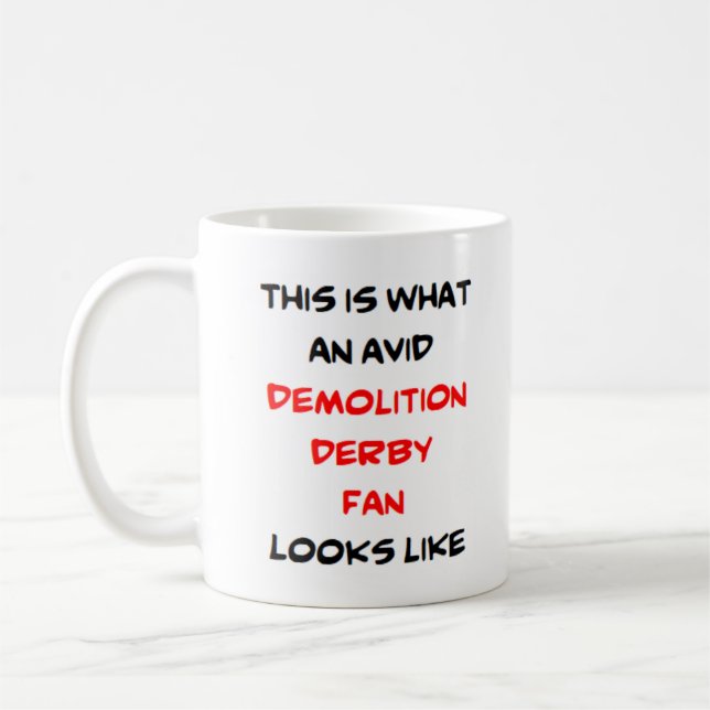 demolition derby fan, avid coffee mug (Left)