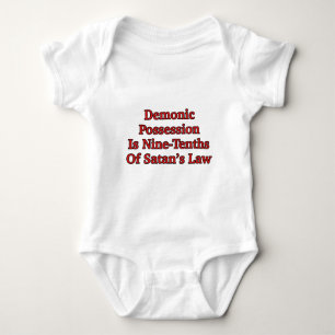 Demonic Possession Is Nine-Tenths Of Satan's Law Baby Bodysuit